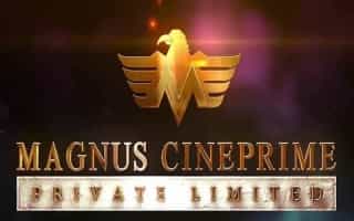 Magnus Cine Prime Pvt ltd